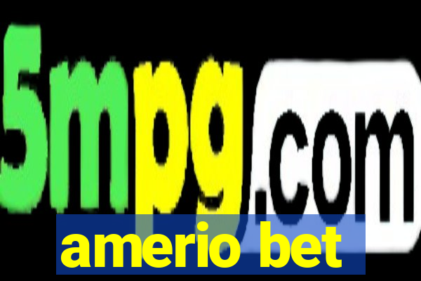 amerio bet